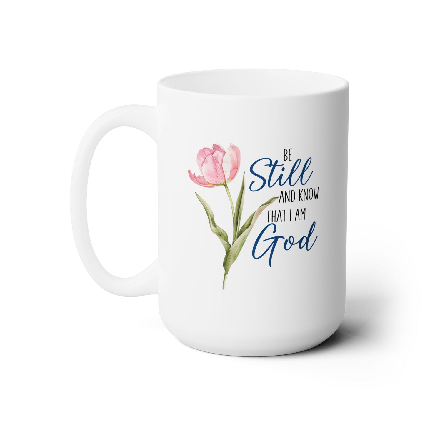 Be still and Know - Psalm 46:10 coffee mug for her.