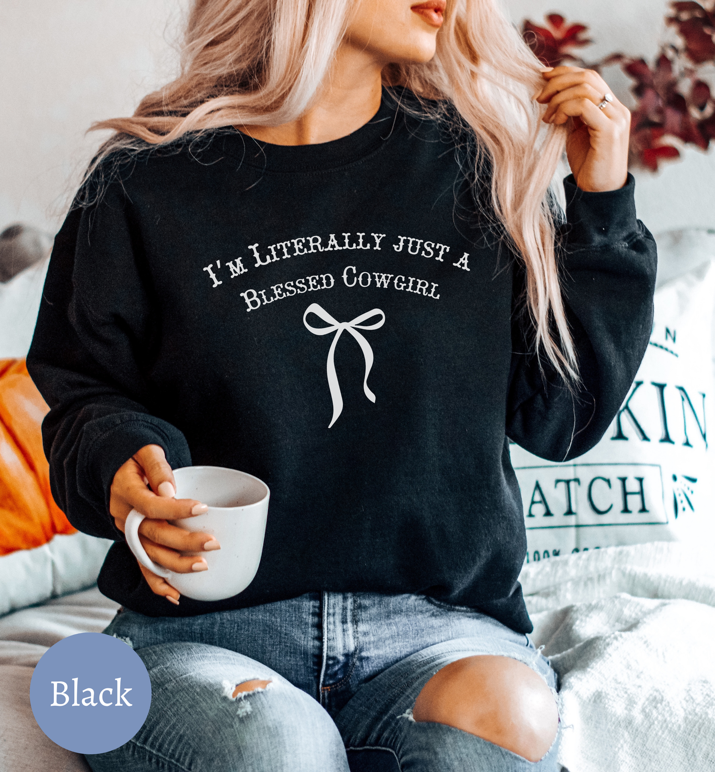 I'm Literally Just a Blessed Cowgirl" sweatshirt- Farmgirl Christian Faith sweater