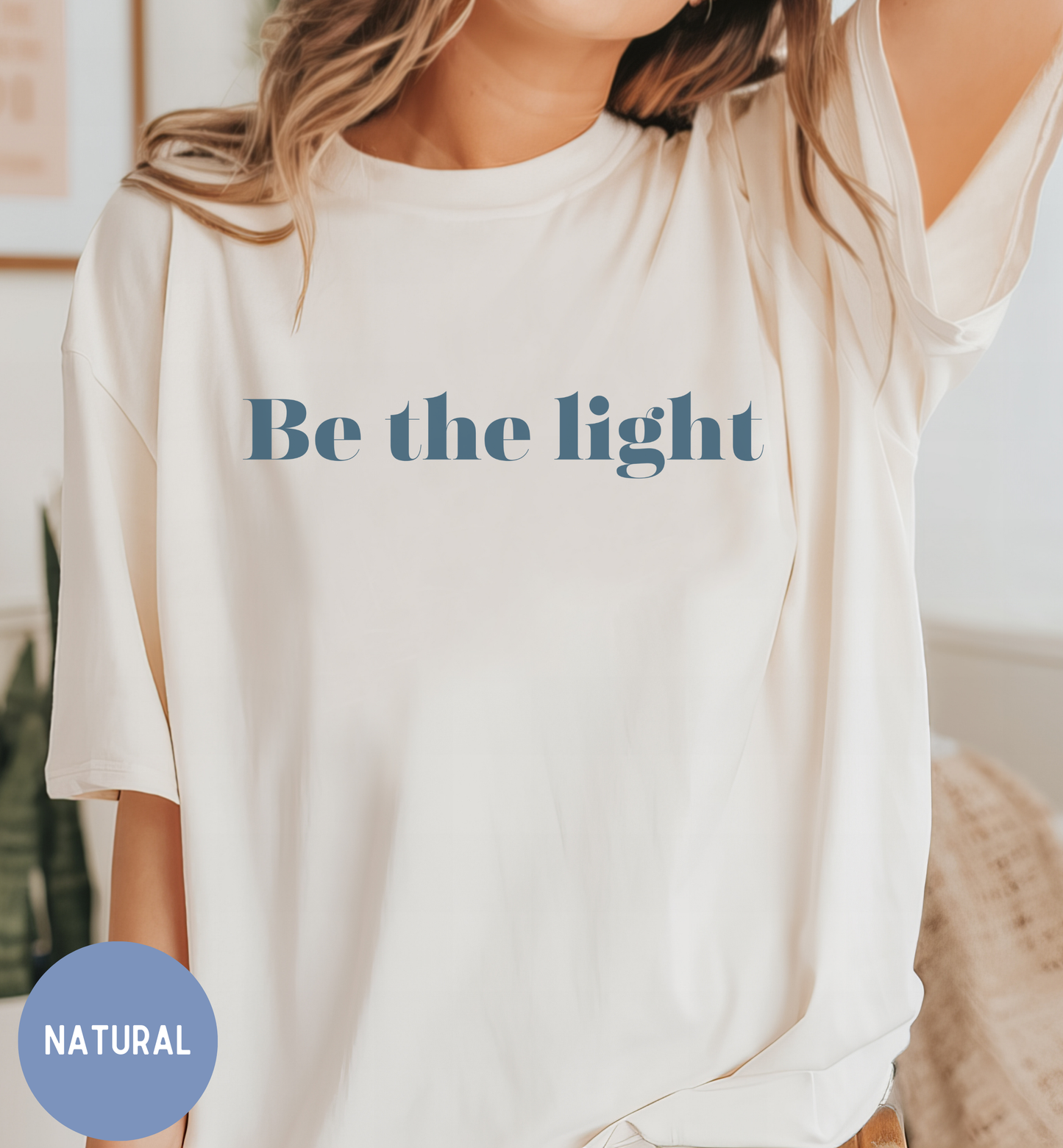 Be the Light, Women's faith shirt with back print design.