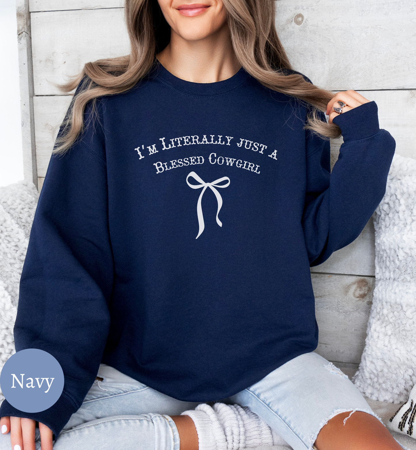 I'm Literally Just a Blessed Cowgirl" sweatshirt- Farmgirl Christian Faith sweater