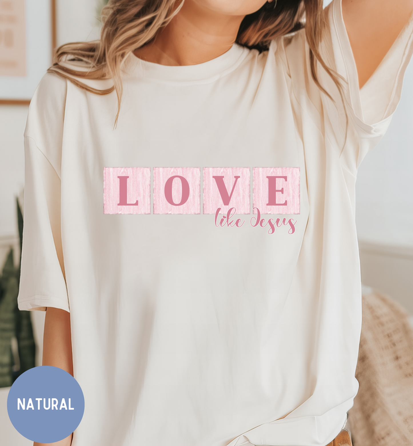 Love like Jesus - Christian shirt for women