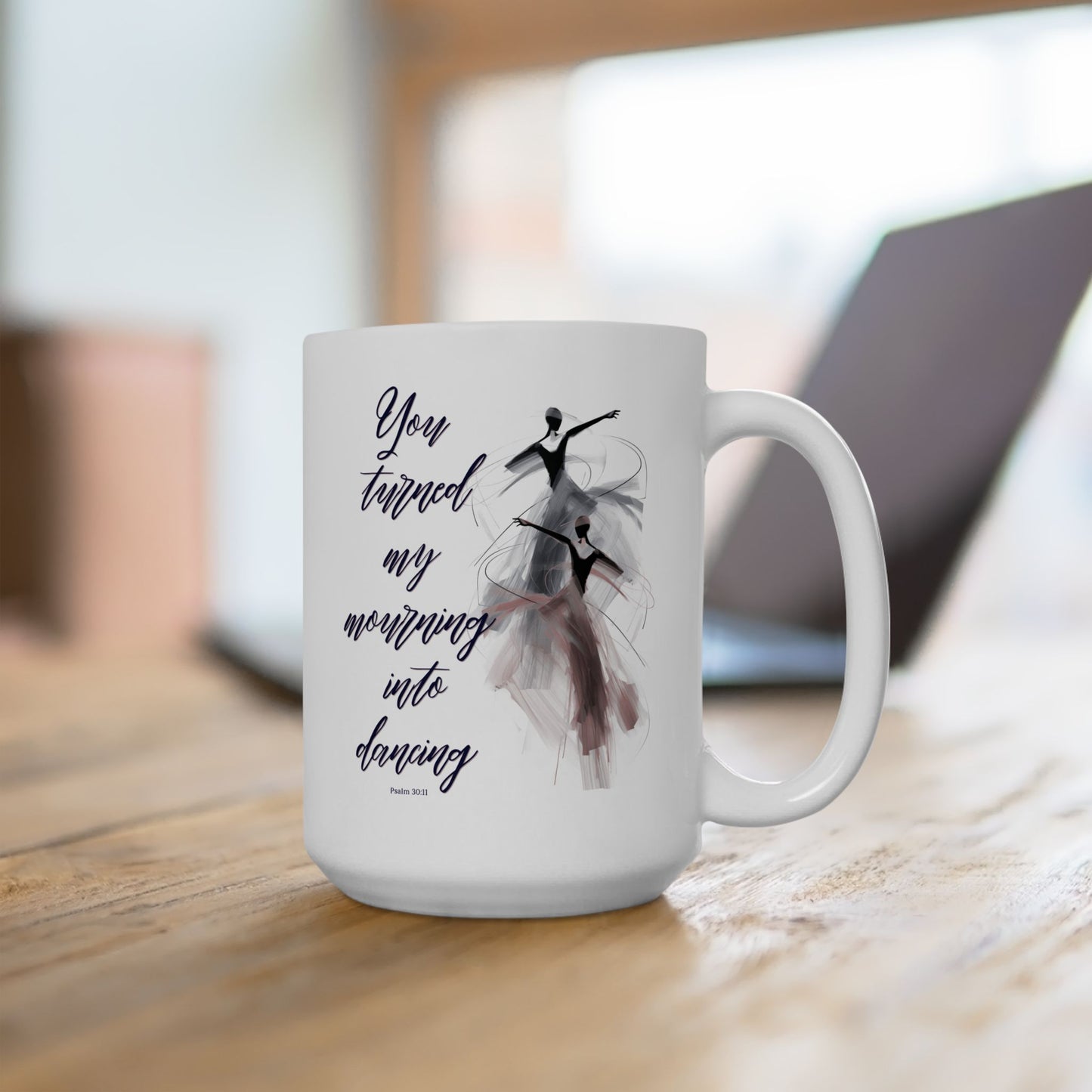 Christian Ballerina Coffee Mug - Psalm 30 bible verse-Faith coffee mug