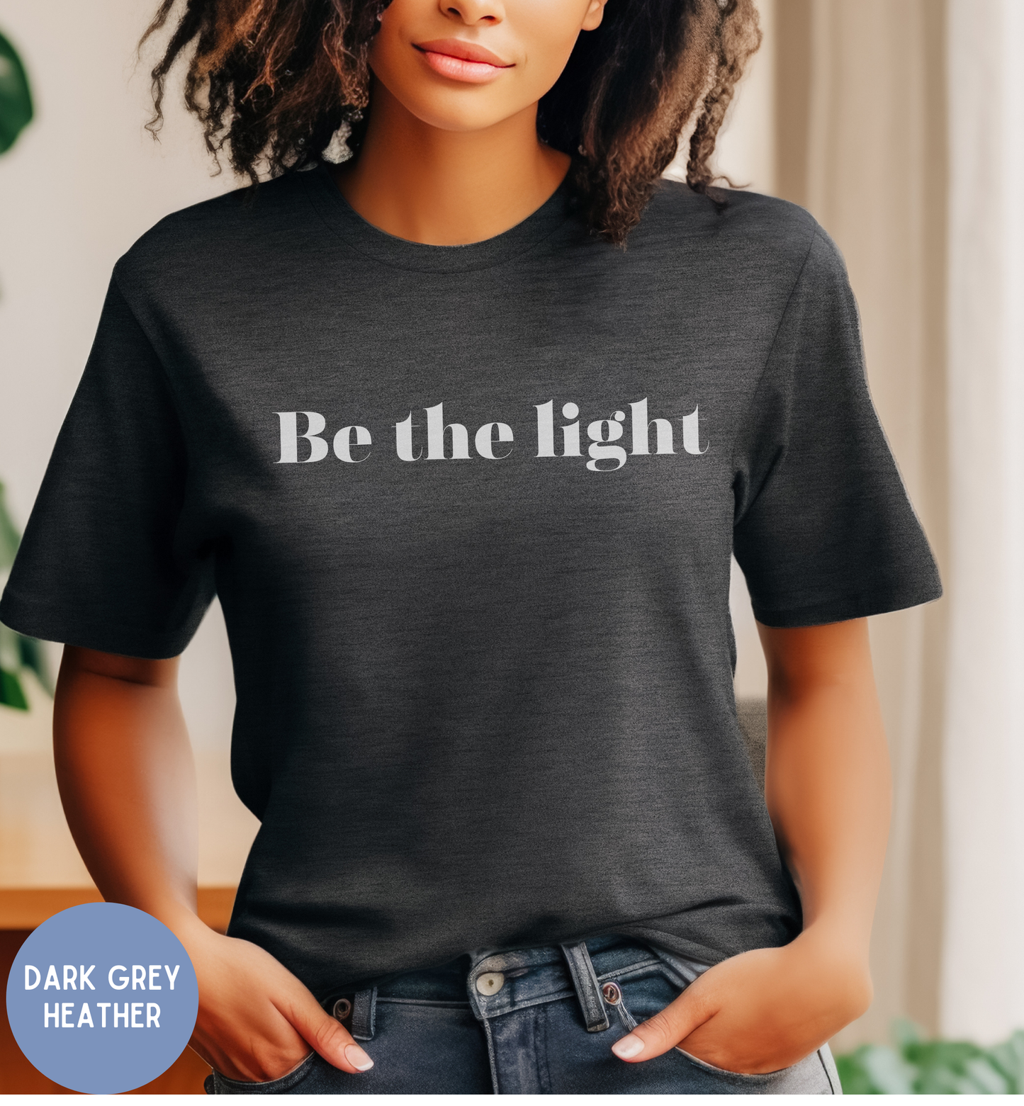 Be the Light, Women's faith shirt with back print design.