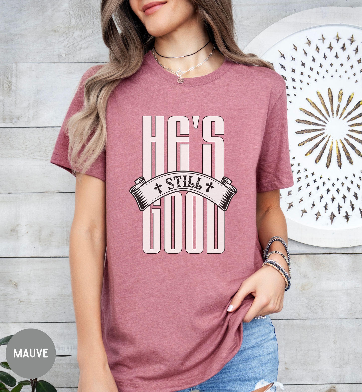 He's Still Good-Women's Faith Tee