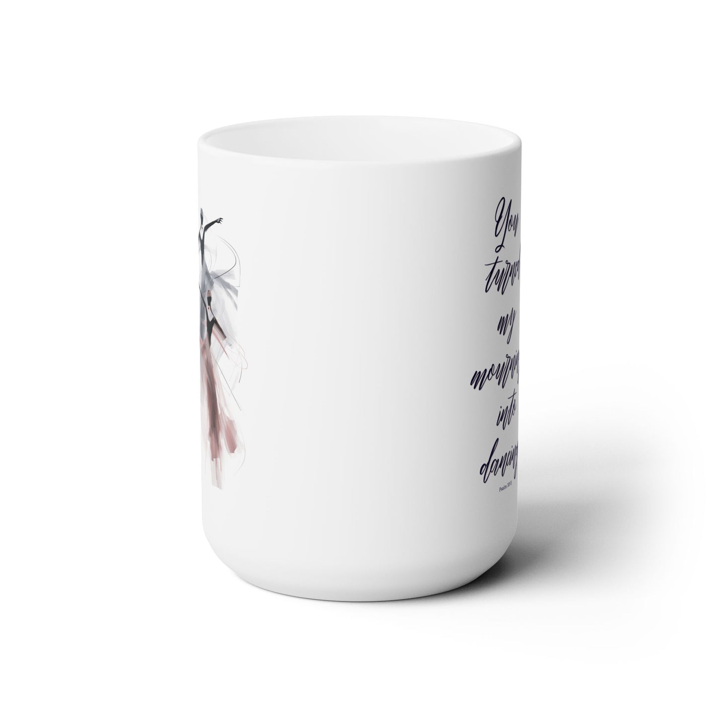 Christian Ballerina Coffee Mug - Psalm 30 bible verse-Faith coffee mug