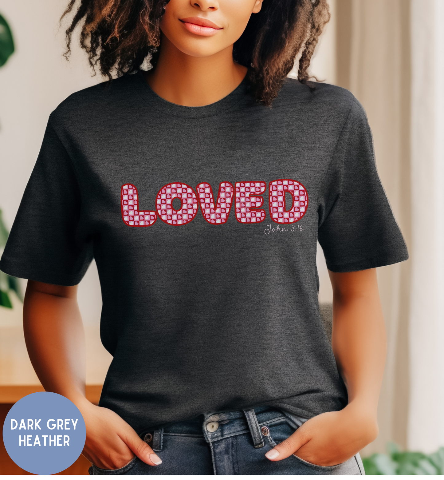 Christian Valentine Shirt, Loved John 3:16 tee for Women.