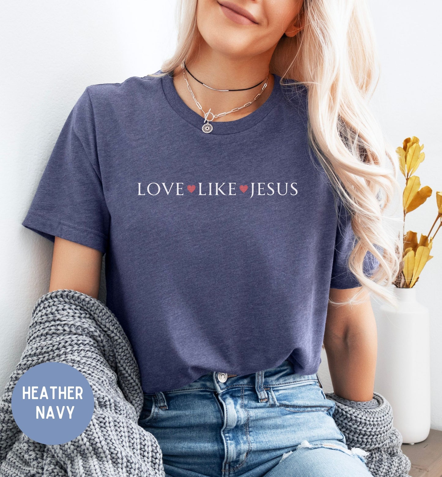 Love like Jesus, Women's faith shirt