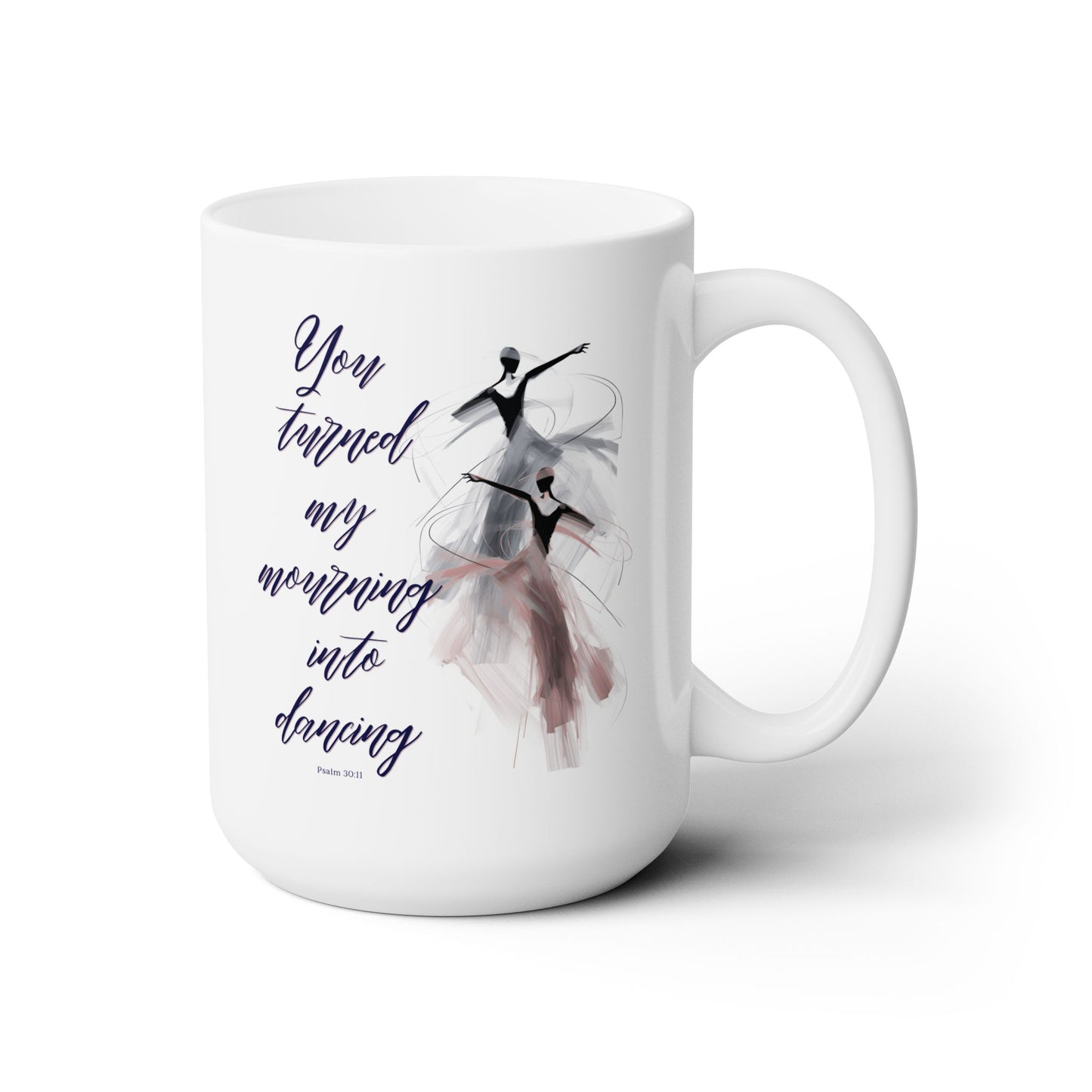 Christian Ballerina Coffee Mug - Psalm 30 bible verse-Faith coffee mug