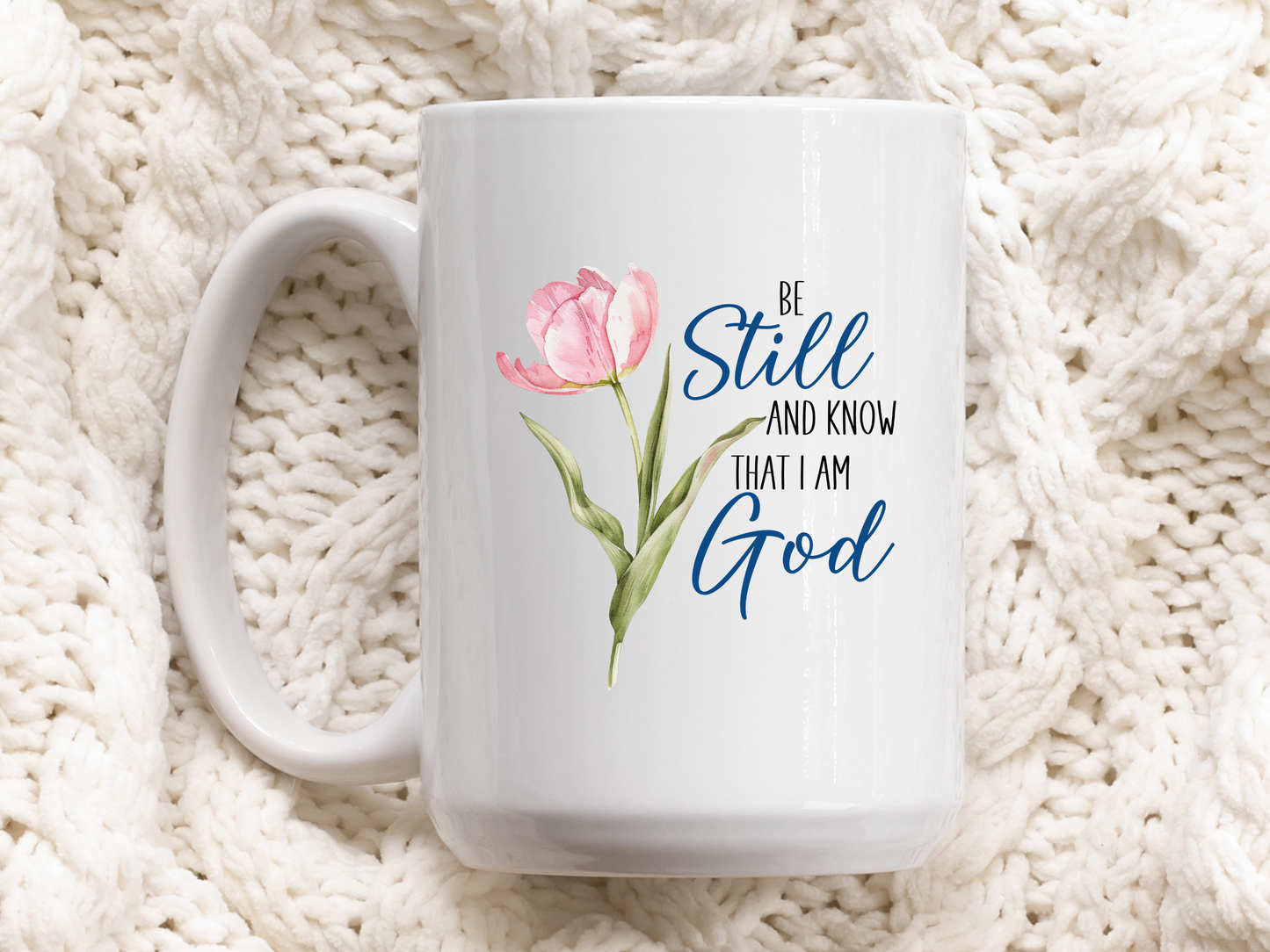 Be still and Know - Psalm 46:10 coffee mug for her.