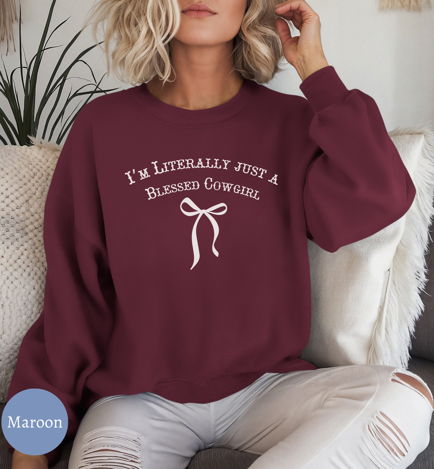 I'm Literally Just a Blessed Cowgirl" sweatshirt- Farmgirl Christian Faith sweater