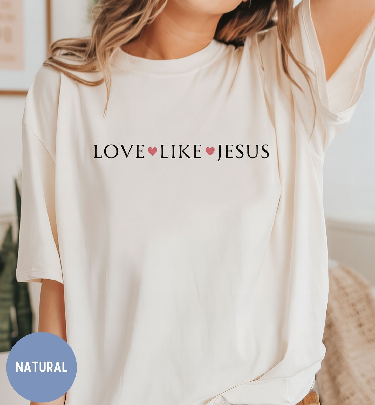 Love like Jesus, Women's faith shirt