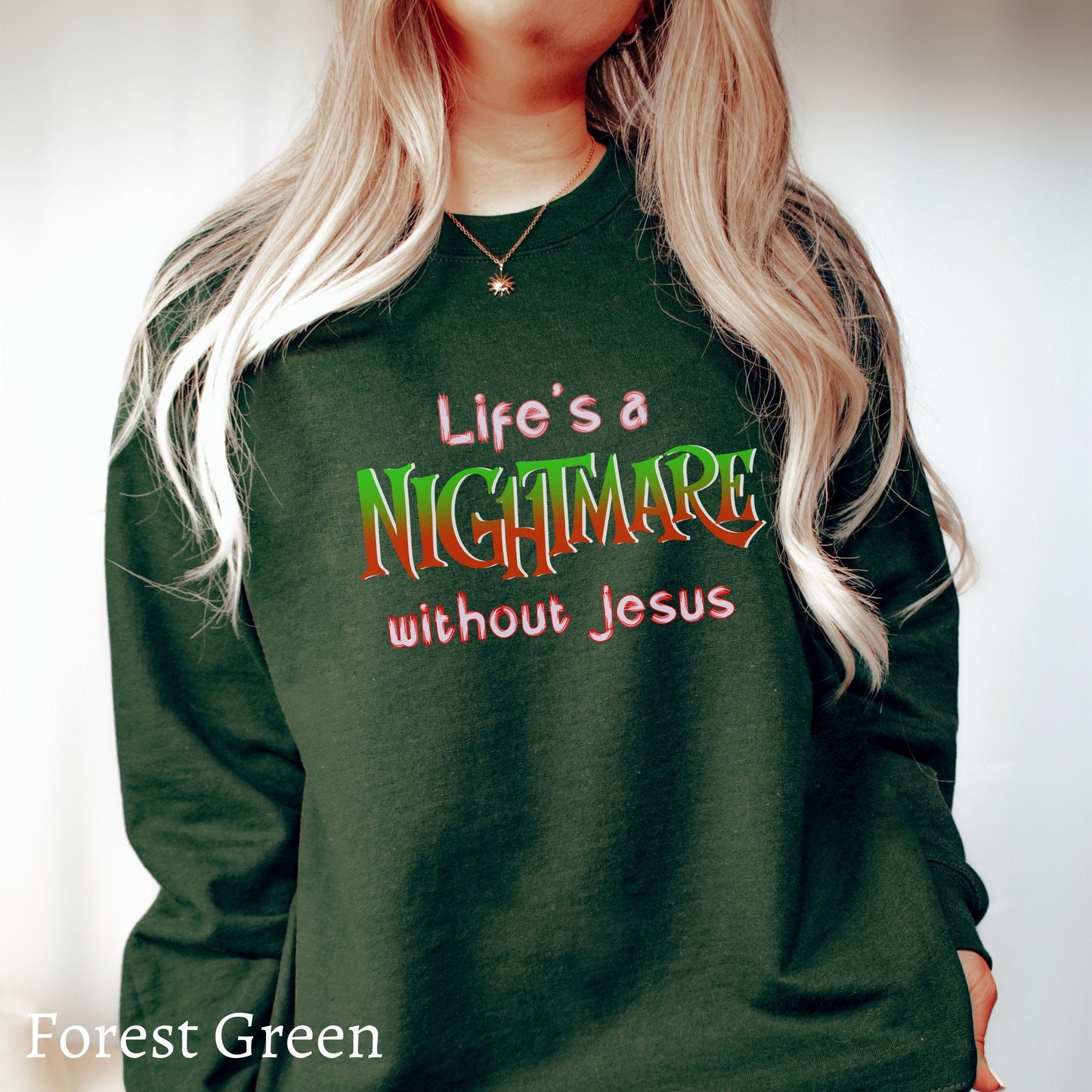 Life's a Nightmare without Jesus Christmas sweater for Christians, Faith Holiday sweater, Winter sweater