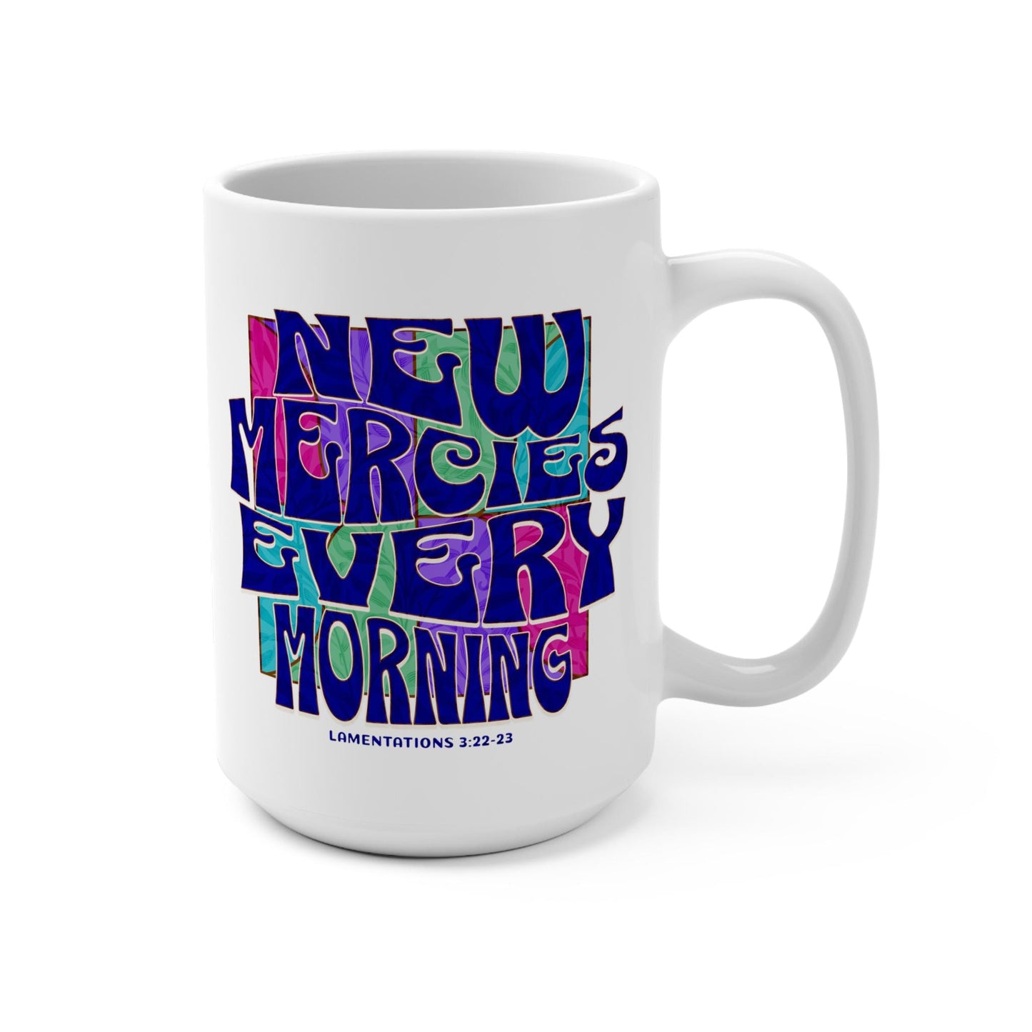 Mercies New Every Morning Christian Coffee Mug