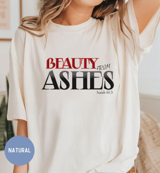 Christian Womens Shirt Beauty from Ashes - Faith-Inspired Top for Women