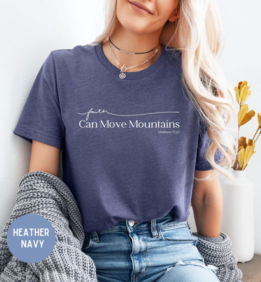 Faith can move mountains, Christian women's Faith shirt.